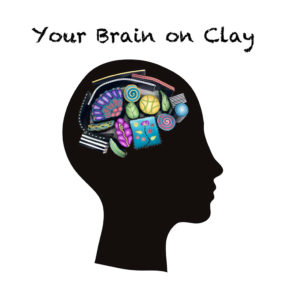 Your Brain on Clay - Alice Stroppel